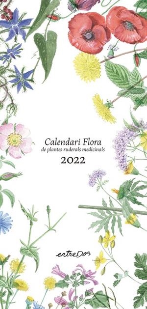 CALENDARI FLORA DE PLANTES RUDERALS MEDICINALS 2022 | 9788418900099 | VILALDAMA, PERE / VILALDAMA, PERE