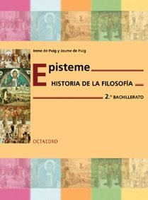 EPISTEME, HISTORIA DE LA FILOSOFIA 2 BACHILLERATO | 9788480633888 | PUIG I OLIVÉ, IRENE DE/PUIG I OLIVER, JAUME DE