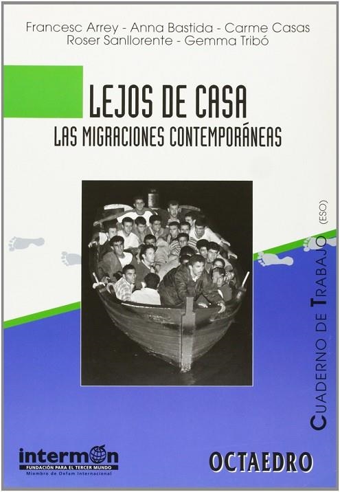 LEJOS DE CASA, MIGRACIONES CONTEMPORANEAS, CUAD. CDE TRABAJO | 9788480633789 | ARREY OLIVER, FRANCESC/BASTIDA, ANNA/CASAS ROMERO, CARME