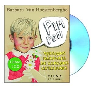 PIM POM VERSIONS BARBARES DE CANÇONS CATALANES | 9788483306840 | VAN HOESTENBERGHE, BARBARA