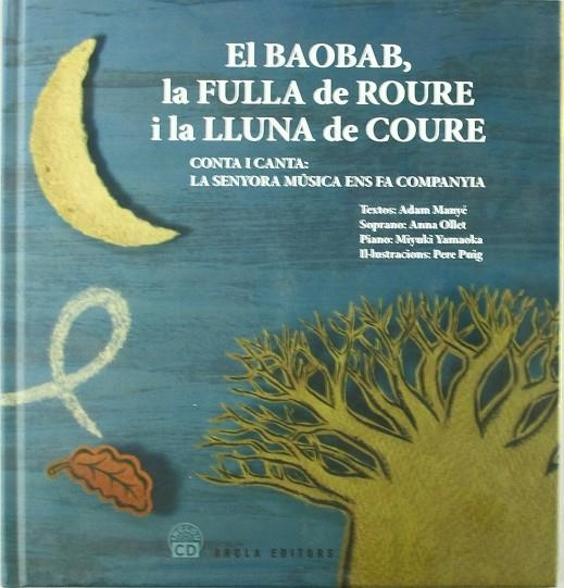 BAOBAB, LA FULLA DE ROURE I LA LLUNA DE COURE, EL | 9788496639270 | AAVV