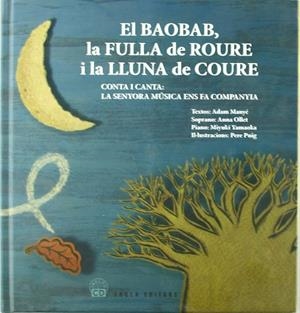BAOBAB, LA FULLA DE ROURE I LA LLUNA DE COURE, EL | 9788496639270 | AAVV
