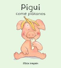 PIGUI COME PLATANOS | 9788421681640 | INKPEN, MICK