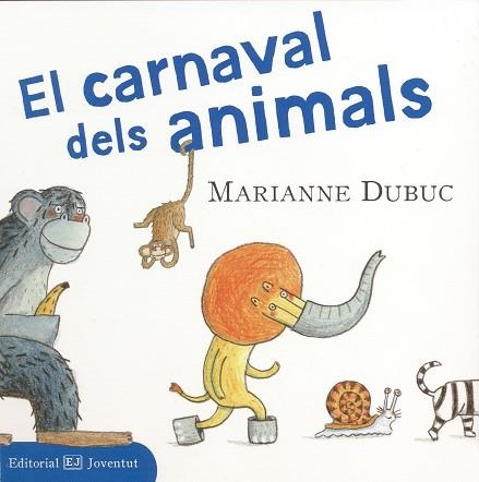 CARNAVAL DELS ANIMALS, EL | 9788426138255 | DUBUC, MARIANNE