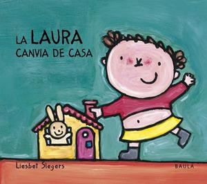 LAURA CANVIA DE CASA, LA | 9788447914548 | SLEGERS, LIESBET