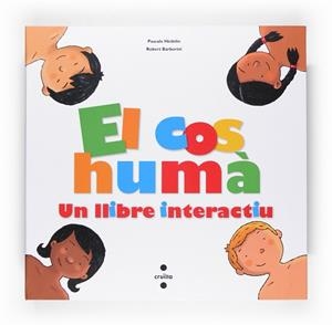 COS HUMA, EL . UN LLIBRE INTERACTIU | 9788466118217 | HEDELIN, PASCALE