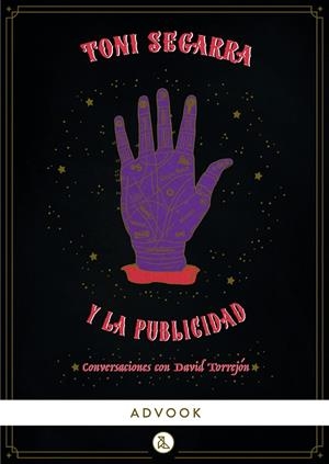 TONI SEGARRA Y LA PUBLICIDAD | 9788412460605 | SEGARRA, TONI / TORREJÓN, DAVID