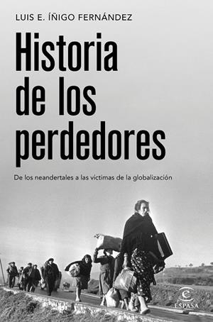 HISTORIA DE LOS PERDEDORES | 9788467064445 | ÍÑIGO FERNÁNDEZ, LUIS E.