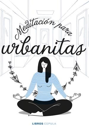 MEDITACIÓN PARA URBANITAS | 9788448027858 | AA. VV.