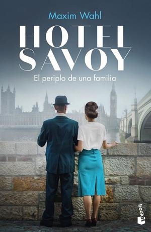 HOTEL SAVOY. EL PERIPLO DE UNA FAMILIA | 9788467064797 | WAHL, MAXIM