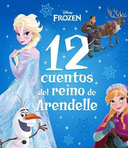 FROZEN. 12 CUENTOS DEL REINO DE ARENDELLE | 9788418939518 | DISNEY