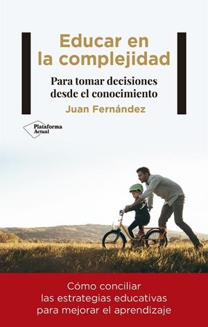 EDUCAR EN LA COMPLEJIDAD | 9788418927188 | FERNÁNDEZ, JUAN