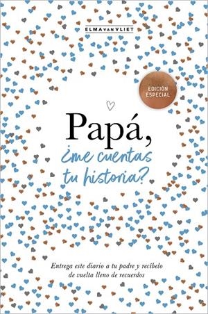 PAPÁ, ¿ME CUENTAS TU HISTORIA? (EDICIÓN OFICIAL) | 9788401022500 | VAN VLIET, ELMA