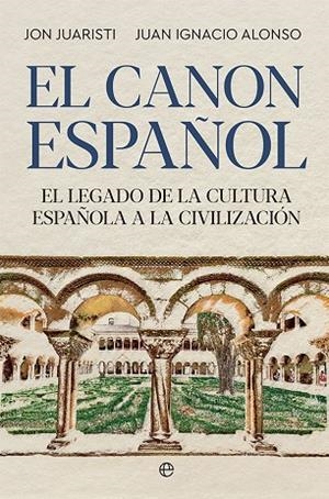 EL CANON ESPAÑOL | 9788413842561 | JUARISTI, JON / ALONSO, JUAN IGNACIO