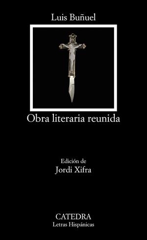 OBRA LITERARIA REUNIDA | 9788437643809 | BUÑUEL, LUIS