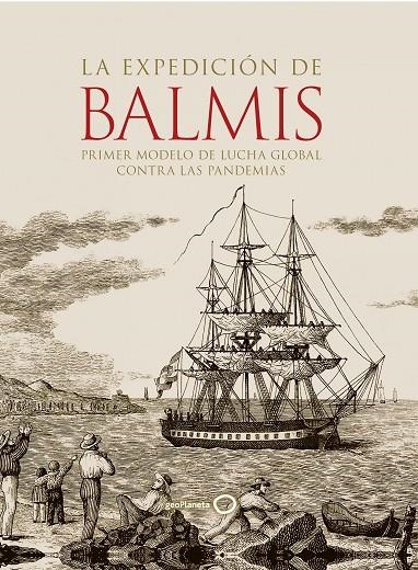 LA EXPEDICIÓN DE BALMIS | 9788408252306 | AA. VV.