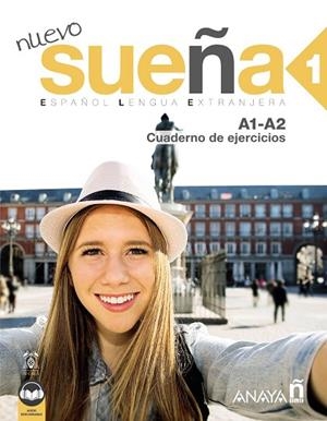 NUEVO SUEÑA 1 (A1-A2) CUADERNO DE EJERCICIOS (ED. 2021) | 9788414315767 | ÁLVAREZ MARTÍNEZ, Mª ÁNGELES / BLANCO CANALES, ANA / GÓMEZ SACRISTÁN, Mª LUISA / PÉREZ DE LA CRUZ, N