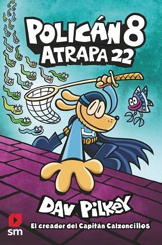 POLICÁN 08. ATRAPA 22 | 9788413923604 | PILKEY, DAV