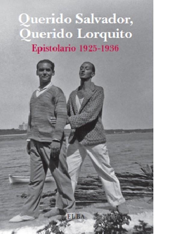 QUERIDO SALVADOR QUERIDO LORQUITO | 9788494085529 | DALI, SALVADOR : GARCIA LORCA, FEDERICO
