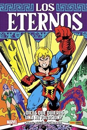 LOS ETERNOS. ¿DICES QUE QUIERES UNA REVOLUCIÓN? 6 | 9788411011075 | GILLIS, PETER B.: BUSCEMA, SAL/ SIMONSON, WALT