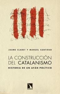 LA CONSTRUCCIÓN DEL CATALANISMO | 9788483198988 | CLARET JAUME