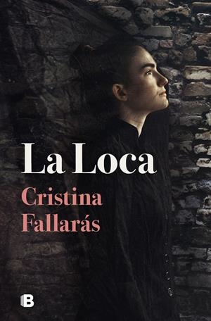 LA LOCA | 9788466670906 | FALLARÁS, CRISTINA