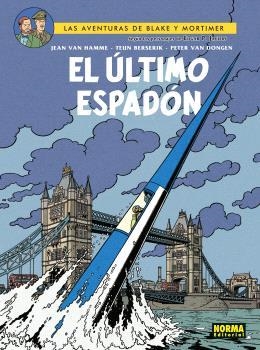 BLAKE&MORTIMER 28. EL ÚLTIMO ESPADÓN | 9788467950717 | Y.SENTE,T.BERSERIK,P.VANDONGEN