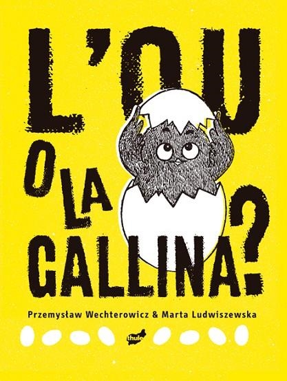 L'OU O LA GALLINA | 9788418702273 | WECHTEROWICZ, PRZEMYSLAW