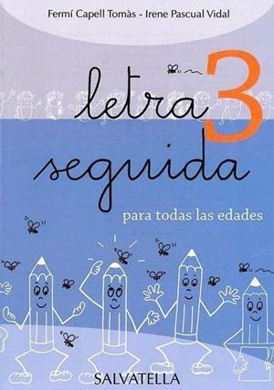 LETRA SEGUIDA 3 | 9788484124627 | CAPELL I TOMÀS, FERMÍ/PASCUAL I VIDAL, IRENE