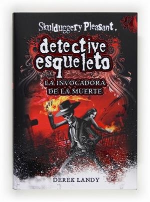 DETECTIVE ESQUELETO VI:LA INVOCADORA DE LA MUERTE | 9788467561593 | LANDY, DEREK
