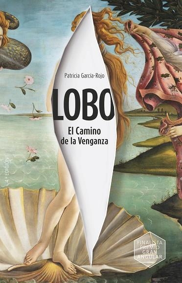 LOBO: EL CAMINO DE LA VENGANZA | 9788413923871 | GARCÍA-ROJO CANTÓN, PATRICIA