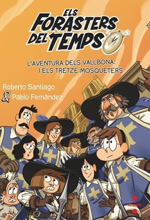FORASTERS DEL TEMPS 13 L'AVENTURA DELS VALLBONA I ELS TRETZE | 9788466150675 | SANTIAGO, ROBERTO