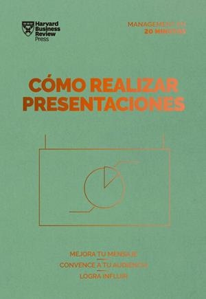 CÓMO REALIZAR PRESENTACIONES. SERIE MANAGEMENT EN 20 MINUTOS | 9788417963385 | HARVARD BUSINESS REVIEW