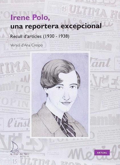 IRENE POLO, UNA RESPORTERA EXCEPCIONAL | 9788494704277 | POLO, IRENE