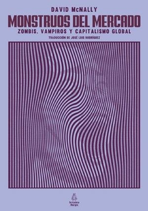 MONSTRUOS DEL MERCADO | 9788412520408 | MCNALLY, DAVID