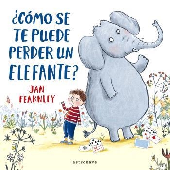 ¿CÓMO SE TE PUEDE PERDER UN ELEFANTE? | 9788467948639 | JAN FEARNLEY