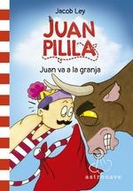 JUAN PILILA 3. JUAN VA A LA GRANJA | 9788467950267 | JACOB LEY