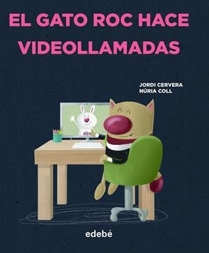 EL GATO ROC HACE VIDEOLLAMADAS | 9788468356334 | CERVERA NOGUÉS, JORDI