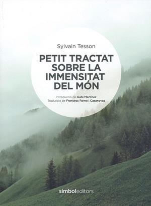 PETIT TRACTAT SOBRE LA IMMENSITAT DEL MÓN | 9788418696060 | TESSON, SYLVAIN