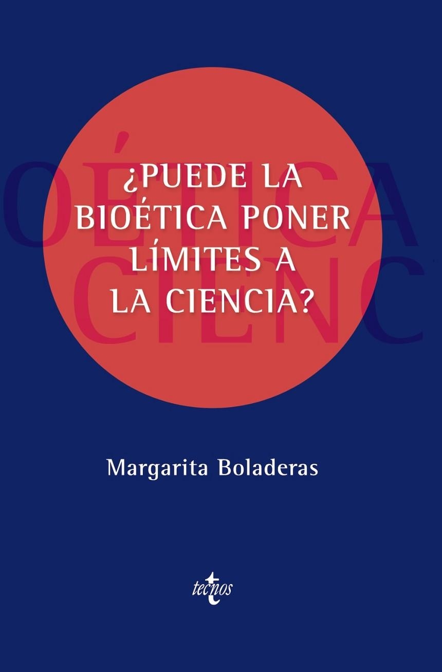 ¿PUEDE LA BIOÉTICA PONER LÍMITES A LA CIENCIA? | 9788430984794 | BOLADERAS CUCURELLA, MARGARITA