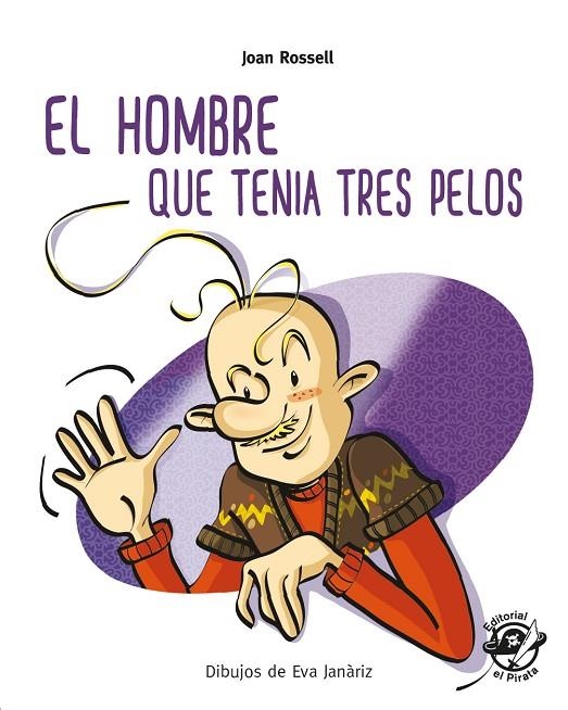 EL HOMBRE QUE TENÍA TRES PELOS | 9788417210274 | ROSSELL, JOAN