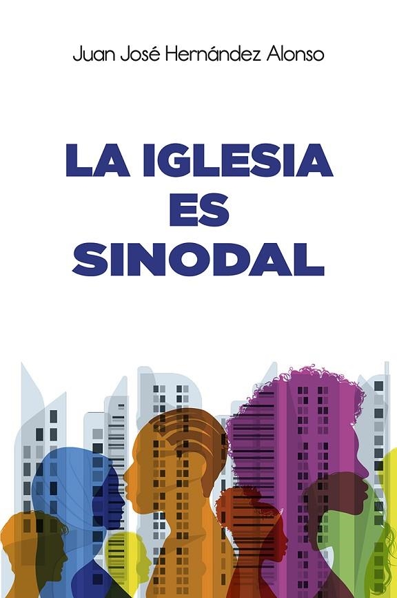 LA IGLESIA ES SINODAL | 9788429330632 | JUAN JOSÉ HERNÁNDEZ ALONSO