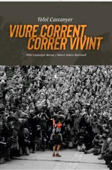 TÒFOL CASTANYER. VIRE COORENT, CÓRRER VIVINT | 9788496199521 | CASTANYER BERNAT, TÒFOL / VALERO MARTINELL, MERCÈ