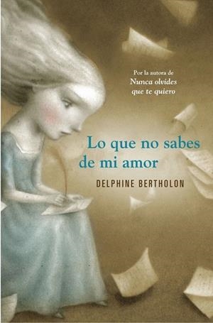 QUE NO SABES DE MI AMOR, LO | 9788425349119 | BERTHOLON, DELPHINE