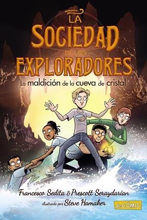 LA MALDICIÓN DE LA CUEVA DE CRISTAL | 9788469890721 | SEDITA, FRANCESCO / SERAYDARIAN, PRESCOTT
