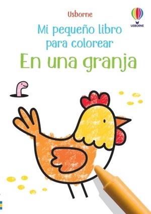 EN UNA GRANJA. MI PEQUEÑO LIBRO PARA COLOREAR | 9781803702643