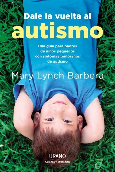 DALE LA VUELTA AL AUTISMO | 9788417694685 | BARBERA, MARY LYNCH