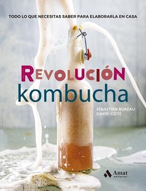 REVOLUCIÓN KOMBUCHA | 9788497355100 | BUREAU, SÉBASTIEN / CÔTÉ, DAVID