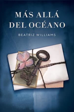 MAS ALLA DEL OCEANO | 9788401339752 | WILLIAMS, BEATRIZ