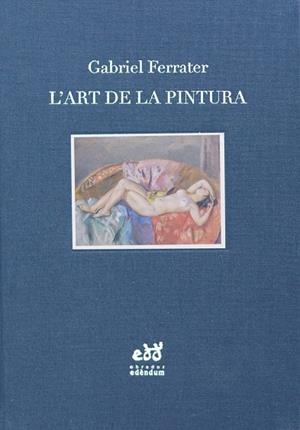 L'ART DE LA PINTURA | 9788494756696 | FERRATER, GABRIEL